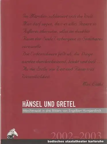 Badisches Staatstheater Karlsruhe, Achim Thorwald, Margrit Poremba, Jochen Klenk ( Probenfotos ): Programmheft Engelbert Humperdinck HÄNSEL UND GRETEL Premiere 14. Juni 2003 Wiederaufnahme 15. November 2009. 