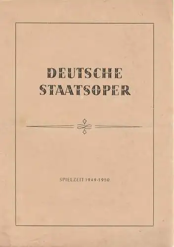 Deutsche Staatsoper: Programmheft Carl Maria von Weber EURYANTHE 30. Mai 1950 Spielzeit 1949 / 50. 