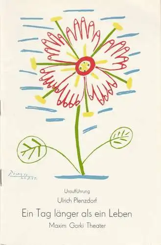 Maxim Gorki Theater, Albert Hetterle, Manfred Möckel, Werner Knispel: Programmheft Uraufführung Ulrich Plenzdorf EIN TAG LÄNGER ALS EIN LEBEN 3.+ 4. Oktober 1986 Spielzeit 1986 / 87 Heft 1. 