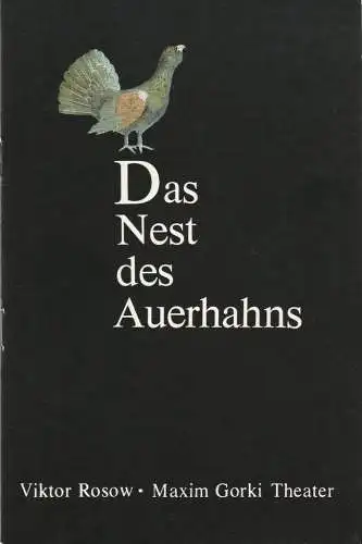 Maxim Gorki Theater, Albert Hetterle, Erika Köllinger, Werner Knispel, Wolfram Schmidt + Michael Biedowiecz (Probenfotos): Programmheft Viktor Rosow DAS NEST DES AUERHAHNS Premiere 16.+ 17. Oktober 1981 Spielzeit 1981 / 82 Heft 1. 