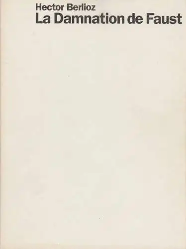 Staatsoper Stuttgart, Klaus Zehelein, Sergio Morabito, Esther Kontarsky: Programmheft Hector Berlioz LA DAMNATION DE FAUST Premiere 11. November 1993 Spielzeit 1993 / 94 Heft 13 (Fausts Verdammnis). 