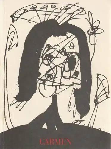 Generalintendanz der Staatstheater Stuttgart, Helga Utz, Stephan Steinmetz: Programmheft Georges Bizet CARMEN Staatsoper Stuttgart 1991. 