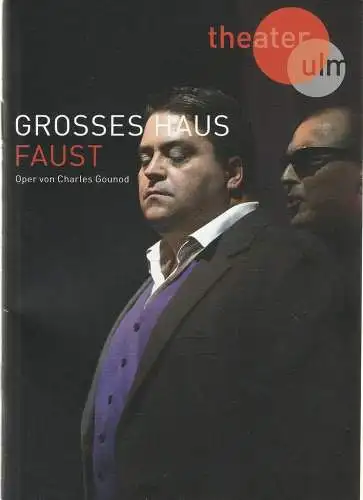 Theater Ulm, Andreas von Studnitz, Benjamin Künzel, Karina Sieling, Jochen Klenk (Fotos): Programmheft Charles Gounod FAUST Premiere 28. September 2017 Großes Haus Spielzeit 2017 / 2018. 
