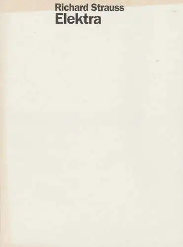 Staatsoper Stuttgart, Klaus Zehelein, Juliane Votteler, Jens Schroth, Wolf-Dieter Gericke, Elke Bock, A. T. Schaefer (Probenfotos): Programmheft Richard Strauß ELEKTRA Premiere 27. November 2005 Spielzeit 2005 / 2006 Heft 91. 
