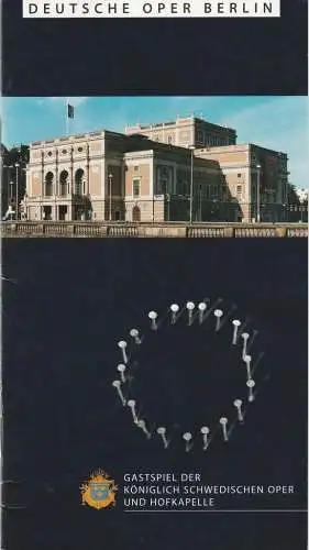 Deutsche Oper Berlin, Götz Friedrich, Christian Thielemann, Karin Heckermann, Angelika Maidowski: Programmheft GASTSPIEL DER KÖNIGLICHEN SCHWEDISCHEN OPER 28. bis 31.  Januar 1998. 