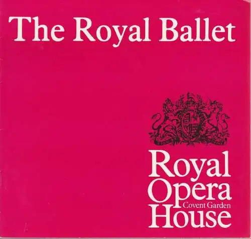Kulturdirektion Berlin in Zusammenarbeit mit Künstler-Agentur der DDR, Volkmar Draeger, Wolfgang Kühnelt: Programmheft THE ROYAL BALLET THE ROYAL OPERA HOUSE CONVENT GARDEN LONDON   BALLETTABEND  2. Mai 1985 Deutsche Staatsoper Berlin. 