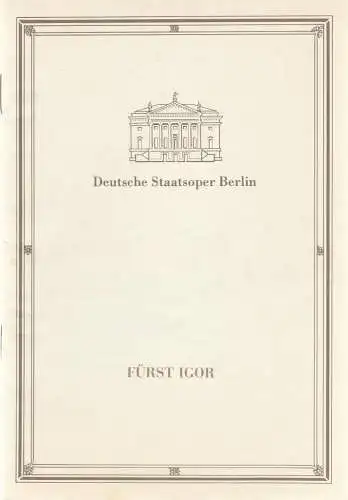 Deutsche Staatsoper Berlin Deutsche Demokratische Republik, Sigrid Neef, Claudia Schauß, Helga Jäger: Programmheft Alexander Borodin FÜRST IGOR Premiere 21. Dezember 1989. 
