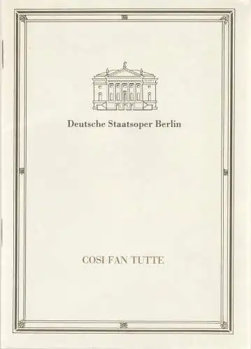 Deutsche Staatsoper Berlin Deutsche Demokratische Republik, Sigrid Neef, Claudia Schauß, Helga Jäger: Programmheft Wolfgang Amadeus Mozart COSI FAN TUTTE oder DIE SCHULE DER LIEBENDEN Premiere 23. Mai 1989. 