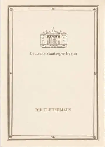 Deutsche Staatsoper Berlin / DDR, Sigrid Neef, Wolfgang Jerzak, Rolf Kanzler, Lutz Colberg: Programmheft Johann Strauss DIE FLEDERMAUS  12. Juni 1990. 