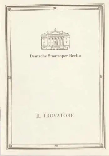 Deutsche Staatsoper Berlin Deutsche, Manfred Haedler, Carsten Gille, Rolf Kanzler, Christine Schaefer: Programmheft Giuseppe Verdi IL TROVATORE Premiere 23. September 1990. 