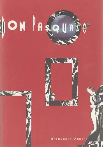 Opernhaus Zürich, Alexander Pereira, Ronny Dietrich, Markus Wyler, Suzanne Schwiertz ( Probenfotos): Programmheft Gaetano Donizetti DON PASQUALE Opernhaus Zürich 1998. 