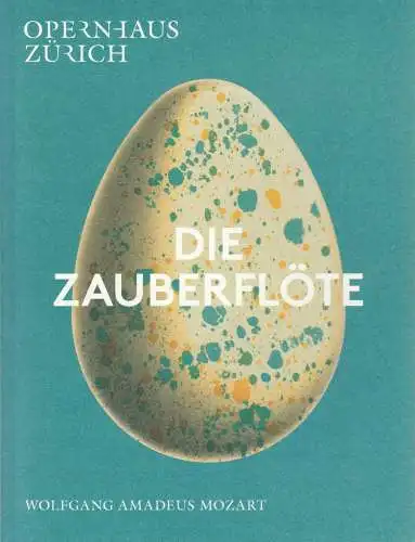 Opernhaus Zürich, Andreas Homoki, Claus Spahn, Carole Bolli, Hans Jörg Michel (Produktionsbilder): Programmheft Wolfgang Amadeus Mozart DIE ZAUBERFLÖTE Premiere 7. Dezember 2014 Spielzeit 2014 / 2015. 
