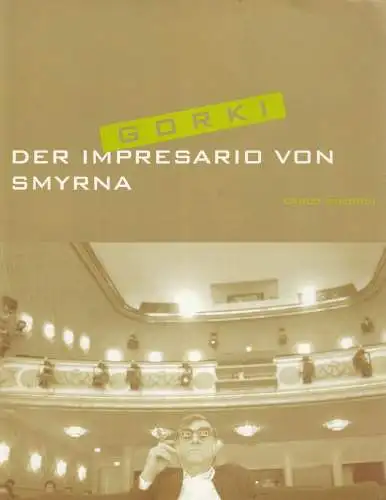 Maxim Gorki Theater, Volker Hesse, Sylvia Marquardt, Susanne Schwarzer, Bärbel Kleemann: Programmheft Carlo Goldoni DER IMPRESSARIO VON SMYRNA Premiere 8. Dezember 2001   50. Spielzeit 2001 / 2002. 