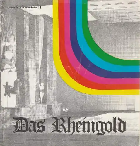Nationaltheater Mannheim, Arnold Petersen, Martin Kazmaier, Dietrich Boerngen: Programmheft Richard Wagner DAS RHEINGOLD Nationaltheater Mannheim 1978. 