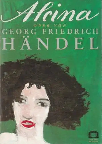 Historische Kuranlagen und Goethe-Theater Bad Lauchstädt, Bernd Heimühle, Dörte Reisener, Helmut Brade: Programmheft Georg Friedrich Händel ALCINA 1999. 