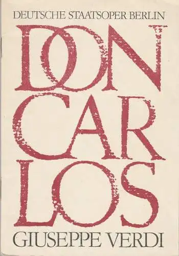 Deutsche Staatsoper Berlin, Deutsche Demokratische Republik, Walter Rösler, Helga Jäger, Wolfgang Jerzak, Rolf Kanzler: Programmheft Giuseppe Verdi DON CARLOS 28. Dezember 1981. 