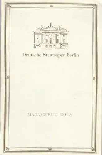 Deutsche Staatsoper Berlin, Ilse Winter, Wolfgang Jerzak, Rolf Kanzler, Lutz Colberg: Programmheft Giacomo Puccini MADAME BUTTERFLY Premiere 27. April 1991. 
