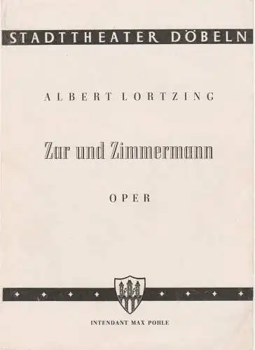 Stadttheater Döbeln, Max Pohle: Programmheft Albert Lortzing ZAR UND ZIMMERMANN  1951. 