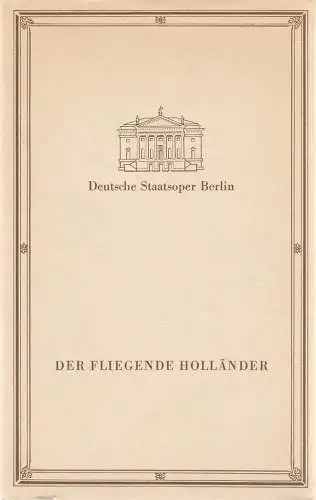 Deutsche Staatsoper Berlin DDR, Günter Rimkus, Wilfried Werz: Programmheft Richard Wagner DER FLIEGENDE HOLLÄNDER 24. Oktober 1981. 