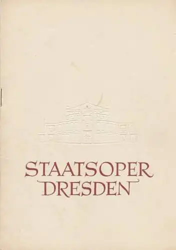 Staatsoper Dresden, Heinrich Allmeroth, Eberhard Sprink, Jürgen Beythien: Programmheft Christoph Willibald Gluck ORPHEUS UND EURYDIKE 13. August 1957 Großes Haus Spielzeit 1956 / 57 Blätter der Staatsoper Dresden Heft Reihe A Nr. 5. 