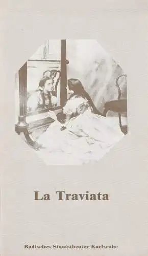 Badisches Staatstheater Karlsruhe, Günter Könemann, Gabriele Eikermann, Roswitha Roth: Programmheft Giuseppe Verdi LA TRAVIATA ca. 1979. 