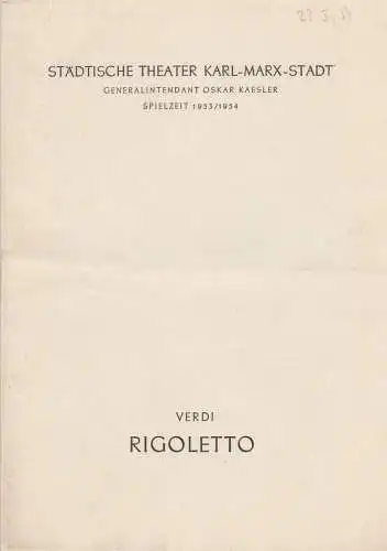 Städtische Theater Karl-Marx-Stadt, Oskar Kaesler,Wolf Ebermann, Kurt Leimert, Bernhard Schröter: Programmheft Giuseppe Verdi RIGOLETTO Spielzeit  1953 / 54. 