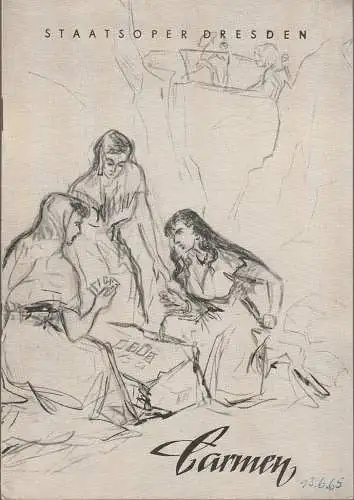 Staatsoper Dresden, Gerd Michael Henneberg, Winfried Höntsch, Johannes Wieke, Jürgen Beythien, Elsa Sturm-Lindner, Erhard Pupke: Programmheft Georges Bizet CARMEN Spielzeit 1950 / 51 Heft Reihe A Nr. 10  16. Auflage (1963). 