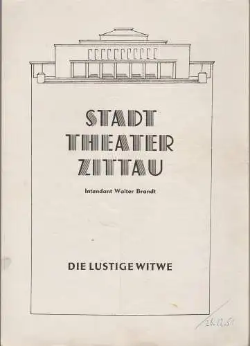 Stadttheater Zittau, Walter Brandt, Hubertus Methe: Programmheft Franz Lehar DIE LUSTIGE WITWE   1951. 