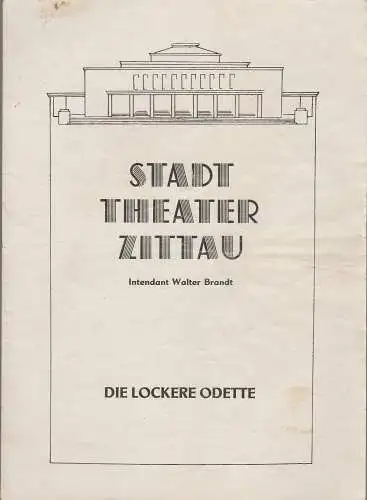 Stadttheater Zittau, Walter Brandt, Hubertus Methe: Programmheft Jacques Offenbach DIE LOCKERE ODETTE 1952. 