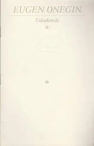 Staatsoper Dresden, Semperoper, Eberhard Schmidt, Ekkehard Walter: Programmheft Peter I. Tschaikowski EUGEN ONEGIN Wiederaufnahme 19. Februar 1985 Semperoper Spielzeit 1984 /85. 