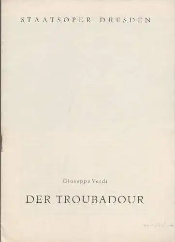 Staatsoper Dresden, Eberhard Sprink, Dieter Uhrig: Programmheft Giuseppe Verdi DER TROUBADOUR Spielzeit 1951 / 52 Heft Reihe A Nr. 4  11. Auflage (1962). 