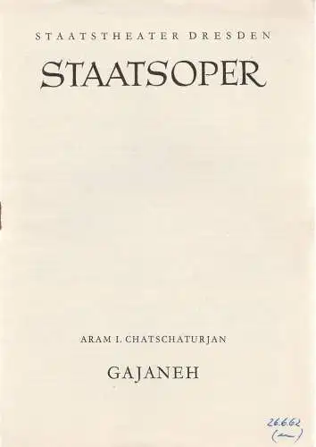 Staatstheater Dresden,Michael Hennerber, Eberhard Sprink, Staatsoper, Johannes Wieke, Dieter Uhrig, Erhard Pupke: Programmheft Aram I. Chatschaturjan GAJANEH Premiere 26. Juni 1962 Großes Haus Blätter der.. 