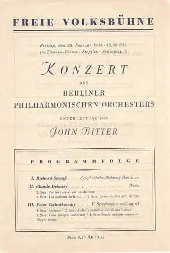 Freie Volksbühne: Theaterzettel KONZERT DES BERLINER PHILHARMONISCHEN ORCHESTERS JOHN BITTER 25. Februar 1949 Titania-Palast. 