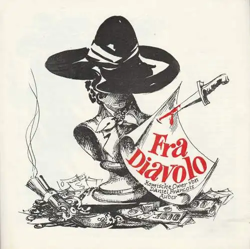 Theater der Stadt Cottbus, Ursula Fröhlich, Margrit Hohlfeld, Walter Böhm: Programmheft Daniel Francois Esprit Auber FRA DIAVOLO Theater Cottbus 1976. 