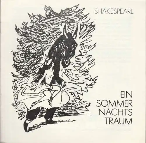 Theater der Stadt Cottbus, Johannes Steurich, Hans-Hermann Liebrecht, Walter Böhm: Programmheft William Shakespeare EIN SOMMERNACHTSTRAUM Theater Cottbus 1980. 
