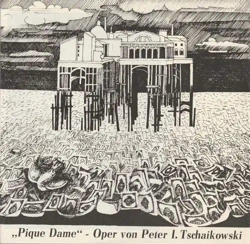 Theater der Stadt Cottbus, Johannes Steurich, Christa -Maria Kross, Walter Böhm, Jürgen Fischer: Programmheft Peter I. Tschaikowski PIQUE DAME Theater der Stadt Cottbus 1982. 