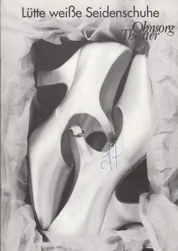 HTG Hamburger Tournee-Gesellschaft, Walter Ruppel / Christian Seeler, Hartmut Cyriacks, Maike Kollenrott: Programmheft Ingo Sax LÜTTE WEIßE SEIDENSCHUHE Ohnsorg Theater 1992. 