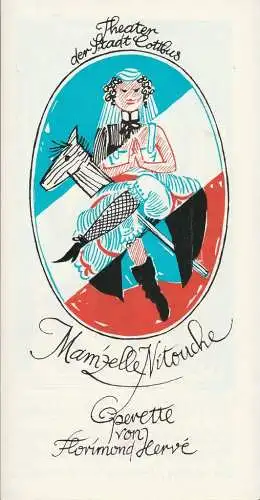 Theater der Stadt Cottbus, Johannes Steurich, Christa-Maria Kross, Walter Böhm: Programmheft Florimond Herve MAM'ZELLE NITOUCHE Theater Cottbus 1981 Heft 7. 