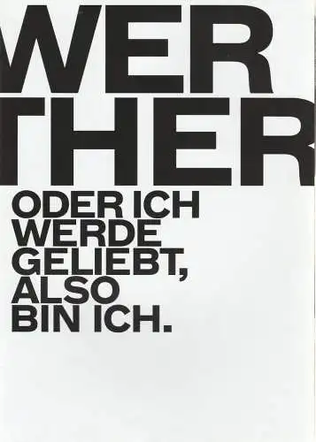 Theater, Oper und Orchester GmbH Halle, Florian Lutz, Ilka Seifert, Meret Kündig, Annett Prester: Programmheft Uraufführung WERTHER BALLETT von Ralf Rossa Premiere 21. April 2017 Raumbühne Heterotopia Spielzeit 2016 / 2017. 