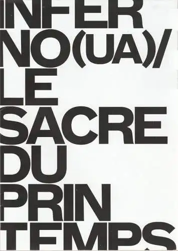 Theater, Oper und Orchester GmbH Halle, Florian Lutz, Philipp Amelungsen, Annett Prester: Programmheft INFERNO / LE SACRE DU PRINTEMPS BALLETT Oper Halle 2018. 