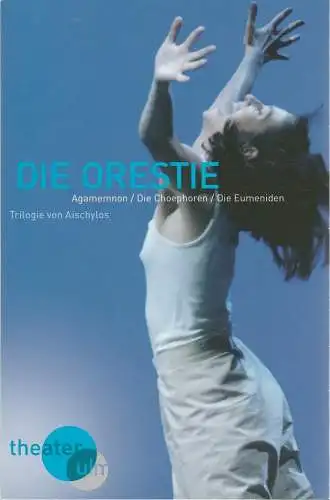 Theater Ulm, Andreas von Studnitz, Lars Vogel, Jochen Klenk ( Fotos ), Karen Köhler (Titelfoto): Programmheft  Aischylos DIE ORESTIE  Theater Ulm 2009. 