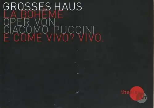Theater Ulm, Andreas von Studnitz, Benjamin Künzel, Jonas Schaller, Martin Kaufhold (Fotos): Programmheft Giacomo Puccini LA BOHEME Premiere 23. September 2010 Großes Haus Spielzeit 2010 / 2011. 