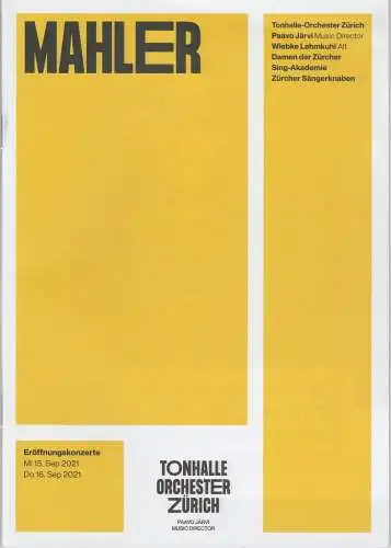 Tonhalle-Gesellschaft Zürich, Franziska Sagner, Tiziana Gohl, Jil Wiesner, Heidi Rogge: Programmheft TONHALLE-ORCHESTER ZÜRICH  MAHLER Eröffnungskonzerte 15. + 16. September 2021 Grosse Tonhalle. 