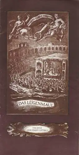 Theater der Stadt Cottbus, Dramaturgische Abteilung, Hasso Hartmann, Walter Böhm: Programmheft Carlo Goldoni DAS LÜGENMAUL Theater Cottbus 1978. 
