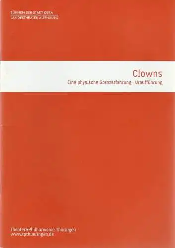 TPT Theater und Philharmonie Thüringen, Kay Kuntze, Bühnen der Stadt Gera, Landestheater Altenburg, Svea Haugwitz, Steffen chönfeld, Ronny Ristok (Probenfotos): Programmheft Uraufführung CLOWNS EINE PHYSISCHE GRENZERFAHRUNG Altenburg 2019. 