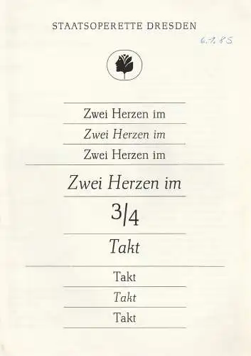 Staatsoperette Dresden, Reinhold Stövesand: Programmheft ZWEI HERZEN IM 3/4 TAKT ROBERT-STOLZ-ABEND der Staatsoperette Dresden Premiere 5. August 1984 Spielzeit 1984 / 85. 