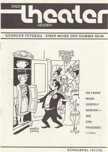 Stadttheater Gießen, Dietrich Taube, Frank-Thomas Mende: Programmheft Georges Feydeau EINER MUSS DER DUMME SEIN Stadttheater Gießen 1977. 