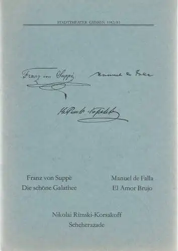 Stadttheater Giessen, Reinald Heissler Remy, Jo Straeten, Arthur C. Intelmann, Christiane Thiede, Christel Schmidt (Probenfotos): Programmheft Franz von Suppe DIE SCHÖNE GALATHEE  / Manuel.. 