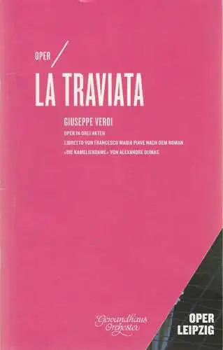 Oper Leipzig, Ulf Schirmer, Marita Müller, Andreas Birkigt ( Szenenfotos): Programmheft Giuseppe Verdi LA TRAVIATA Wiederaufnahme 2. November 2013 Spielzeit 2013 / 2014 Heft 5. 