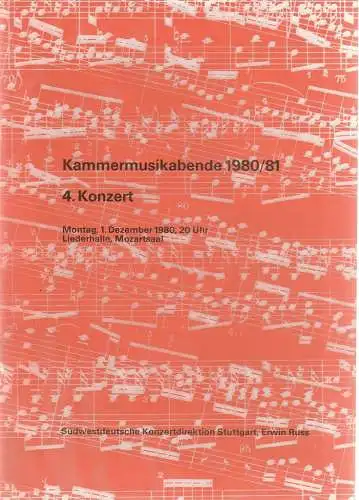 Südwestdeutsche Konzertagentur Stuttgart, Erwin Russ: Programmheft KAMMERMUSIKABENDE 1980 / 81  4. KONZERT Liederhalle Mozartsaal 1980. 